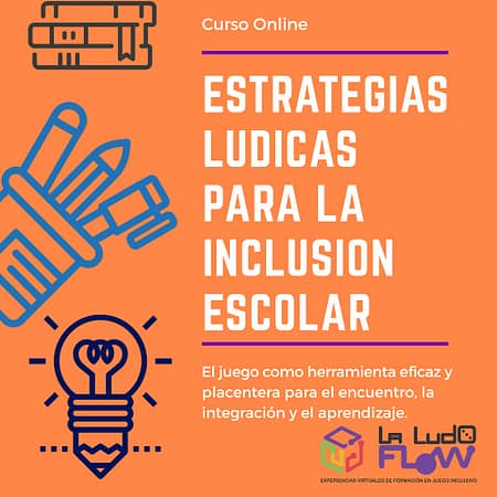 ESTRATEGIAS LUDICAS y DE INCLUSION ESCOLAR